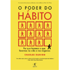 O Poder do Hábito - Por Que Fazemos o Que Fazemos na Vida e Nos Negócios